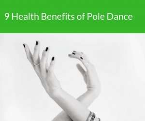 9 Health Benefits of Pole Dance